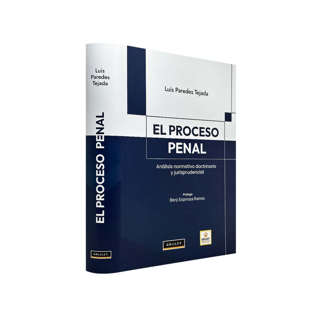 El Proceso Penal, Análisis Normativo Doctrinario y Jurisprudencial